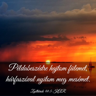 Picture 03 - Zsoltárok 49:5 KAR - Példabeszédre hajtom fülemet, hárfaszóval - Bible Verse Picture