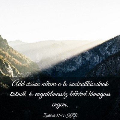 Picture 03 - Zsoltárok 51:14 KAR - Add vissza nékem a te szabadításodnak - Bible Verse Picture