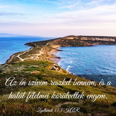 Picture 03 - Zsoltárok 55:5 KAR - Az én szívem reszket bennem, és a halál - Bible Verse Picture
