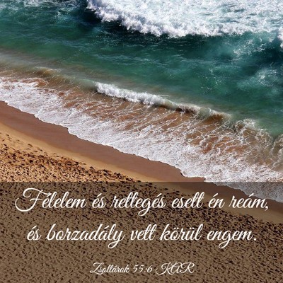 Picture 03 - Zsoltárok 55:6 KAR - Félelem és rettegés esett én reám, és - Bible Verse Picture