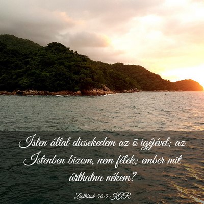 Picture 03 - Zsoltárok 56:5 KAR - Isten által dicsekedem az õ igéjével; az - Bible Verse Picture