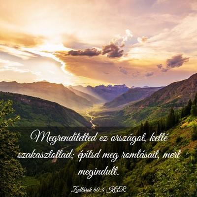 Picture 03 - Zsoltárok 60:4 KAR - Megrendítetted ez országot, ketté - Bible Verse Picture