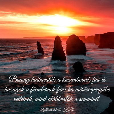 Picture 03 - Zsoltárok 62:10 KAR - Bizony hiábavalók a közembernek fiai és - Bible Verse Picture