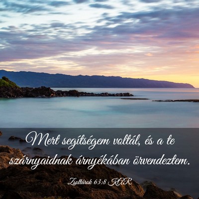 Picture 03 - Zsoltárok 63:8 KAR - Mert segítségem voltál, és a te szárnyaidnak - Bible Verse Picture