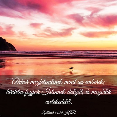 Picture 03 - Zsoltárok 64:10 KAR - Akkor megfélemlenek mind az emberek; hirdetni - Bible Verse Picture