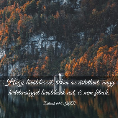 Picture 03 - Zsoltárok 64:5 KAR - Hogy lövöldözzék titkon az ártatlant; nagy - Bible Verse Picture