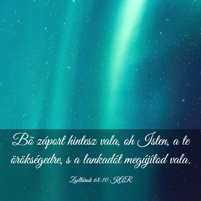 Picture 03 - Zsoltárok 68:10 KAR - Bõ záport hintesz vala, oh Isten, a te - Bible Verse Picture