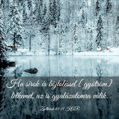 Picture 03 - Zsoltárok 69:11 KAR - Ha sírok és bõjtöléssel [gyötröm] - Bible Verse Picture