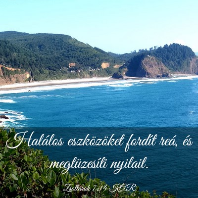 Picture 03 - Zsoltárok 7:14 KAR - Halálos eszközöket fordít reá, és - Bible Verse Picture