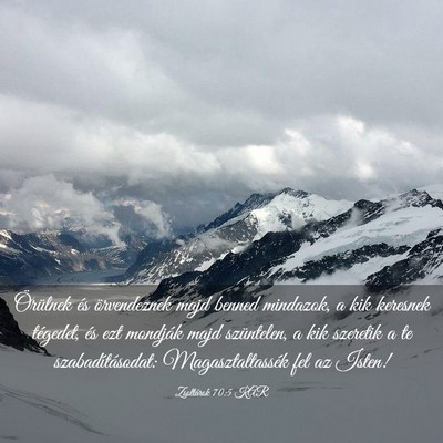 Picture 03 - Zsoltárok 70:5 KAR - Örülnek és örvendeznek majd benned mindazok, - Bible Verse Picture