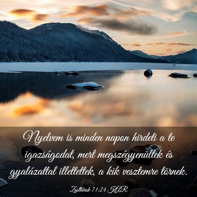 Picture 03 - Zsoltárok 71:24 KAR - Nyelvem is minden napon hirdeti a te - Bible Verse Picture