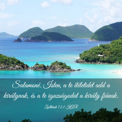 Picture 03 - Zsoltárok 72:1 KAR - Salamoné. Isten, a te ítéletidet add a - Bible Verse Picture