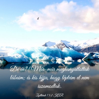Picture 03 - Zsoltárok 73:2 KAR - De én?! Már-már meghanyatlottak lábaim; és - Bible Verse Picture