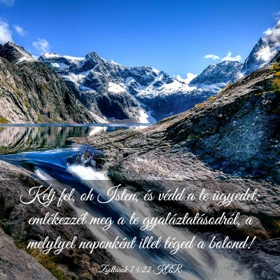 Picture 03 - Zsoltárok 74:22 KAR - Kelj fel, oh Isten, és védd a te ügyedet; - Bible Verse Picture
