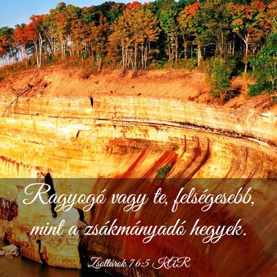Picture 03 - Zsoltárok 76:5 KAR - Ragyogó vagy te, felségesebb, mint a - Bible Verse Picture