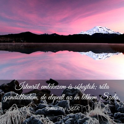 Picture 03 - Zsoltárok 77:4 KAR - Istenrõl emlékezem és sóhajtok; róla - Bible Verse Picture