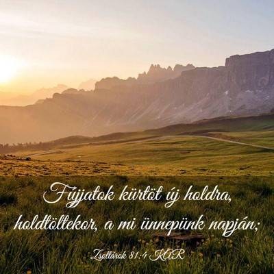 Picture 03 - Zsoltárok 81:4 KAR - Fújjatok kürtöt új holdra, holdtöltekor, a - Bible Verse Picture