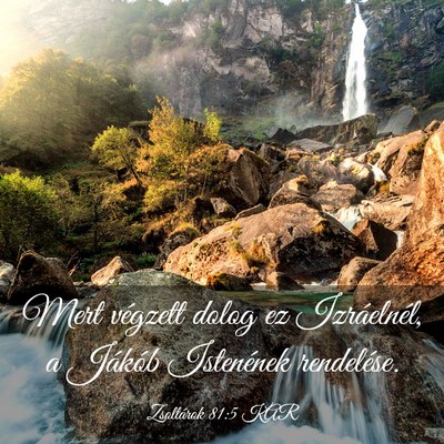 Picture 03 - Zsoltárok 81:5 KAR - Mert végzett dolog ez Izráelnél, a Jákób - Bible Verse Picture