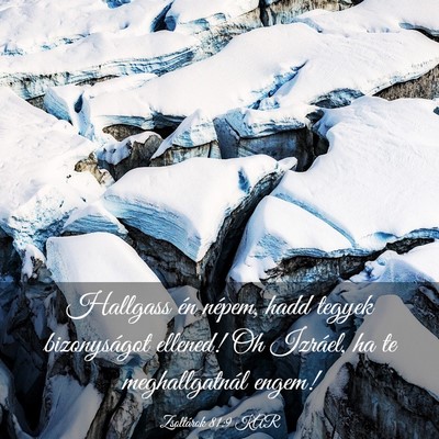 Picture 03 - Zsoltárok 81:9 KAR - Hallgass én népem, hadd tegyek bizonyságot - Bible Verse Picture