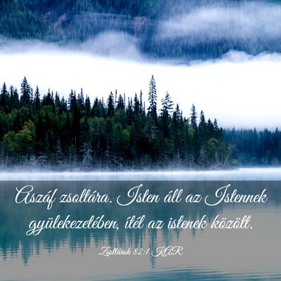 Picture 03 - Zsoltárok 82:1 KAR - Aszáf zsoltára. Isten áll az Istennek - Bible Verse Picture
