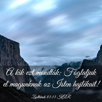 Picture 03 - Zsoltárok 83:13 KAR - A kik ezt mondták: Foglaljuk el magunknak az - Bible Verse Picture