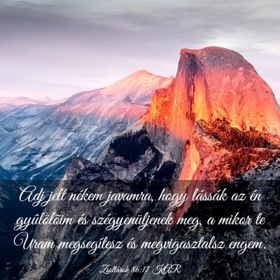 Picture 03 - Zsoltárok 86:17 KAR - Adj jelt nékem javamra, hogy lássák az én - Bible Verse Picture
