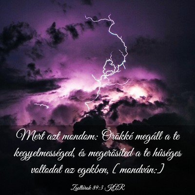 Picture 03 - Zsoltárok 89:3 KAR - Mert azt mondom: Örökké megáll a te - Bible Verse Picture