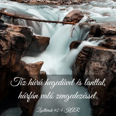Picture 03 - Zsoltárok 92:4 KAR - Tíz húrú hegedûvel és lanttal, hárfán - Bible Verse Picture