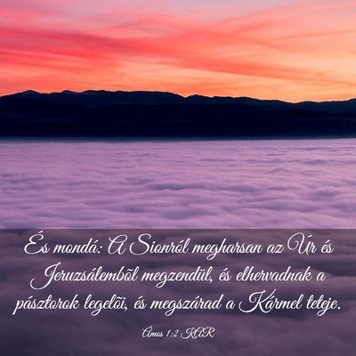 Picture 03 - Ámos 1:2 KAR - És mondá: A Sionról megharsan az Úr és - Bible Verse Picture