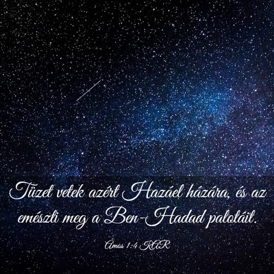 Picture 03 - Ámos 1:4 KAR - Tüzet vetek azért Hazáel házára, és az - Bible Verse Picture