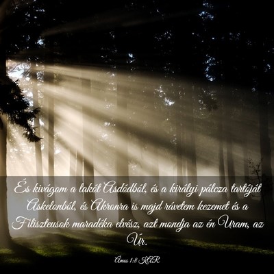 Picture 03 - Ámos 1:8 KAR - És kivágom a lakót Asdódból, és a királyi - Bible Verse Picture