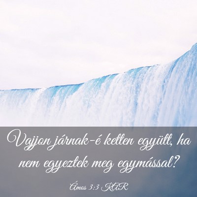 Picture 03 - Ámos 3:3 KAR - Vajjon járnak-é ketten együtt, ha nem egyeztek - Bible Verse Picture