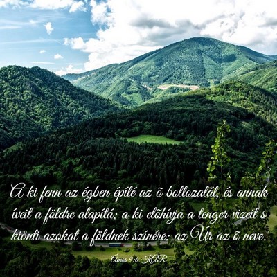 Picture 03 - Ámos 9:6 KAR - A ki fenn az égben építé az õ boltozatát, - Bible Verse Picture
