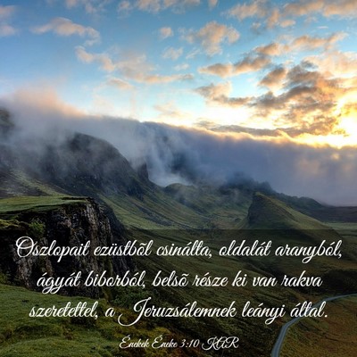 Picture 03 - Énekek Éneke 3:10 KAR - Oszlopait ezüstbõl csinálta, oldalát - Bible Verse Picture