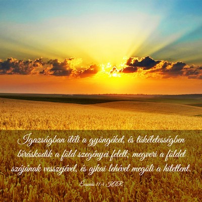 Picture 03 - Ézsaiás 11:4 KAR - Igazságban ítéli a gyöngéket, és - Bible Verse Picture