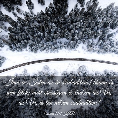 Picture 03 - Ézsaiás 12:2 KAR - Ímé, az Isten az én szabadítóm! bízom és - Bible Verse Picture