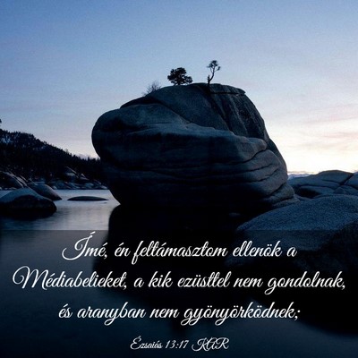 Picture 03 - Ézsaiás 13:17 KAR - Ímé, én feltámasztom ellenök a - Bible Verse Picture