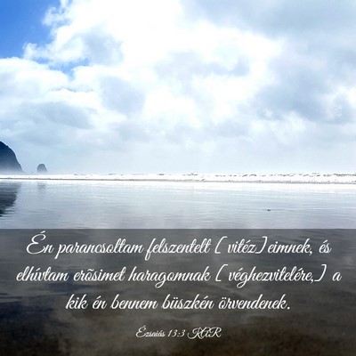 Picture 03 - Ézsaiás 13:3 KAR - Én parancsoltam felszentelt [vitéz]eimnek, és - Bible Verse Picture