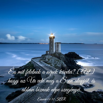 Picture 03 - Ézsaiás 14:32 KAR - És mit felelnek a népek követei? [Azt,] hogy - Bible Verse Picture