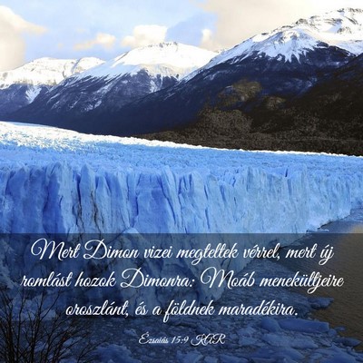 Picture 03 - Ézsaiás 15:9 KAR - Mert Dimon vizei megteltek vérrel, mert új - Bible Verse Picture