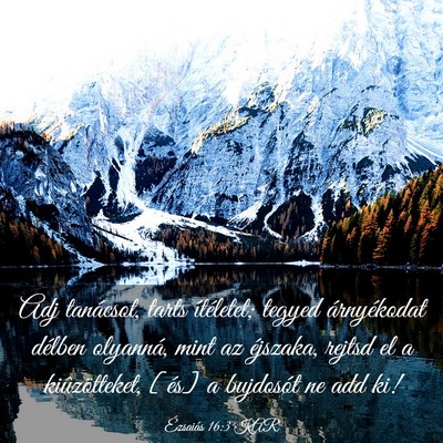 Picture 03 - Ézsaiás 16:3 KAR - Adj tanácsot, tarts ítéletet; tegyed - Bible Verse Picture