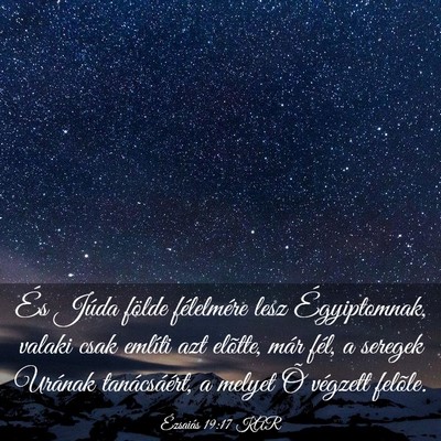 Picture 03 - Ézsaiás 19:17 KAR - És Júda földe félelmére lesz Égyiptomnak, - Bible Verse Picture