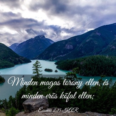Picture 03 - Ézsaiás 2:15 KAR - Minden magas torony ellen, és minden erõs - Bible Verse Picture