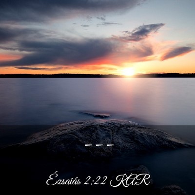 Picture 03 - Ézsaiás 2:22 KAR -  - Bible Verse Picture