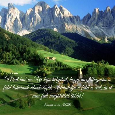 Picture 03 - Ézsaiás 26:21 KAR - Mert ímé az Úr kijõ helyérõl, hogy - Bible Verse Picture