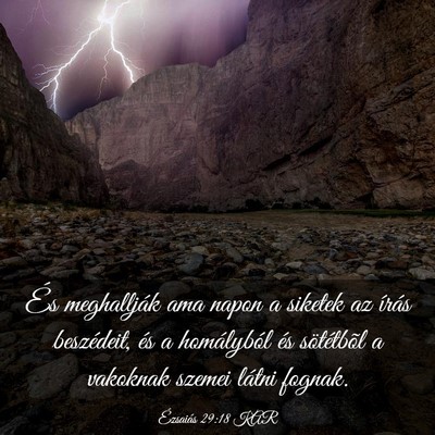 Picture 03 - Ézsaiás 29:18 KAR - És meghallják ama napon a siketek az írás - Bible Verse Picture