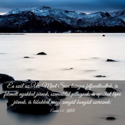 Picture 03 - Ézsaiás 3:17 KAR - És szól az Úr: Mivel Sion leányai - Bible Verse Picture