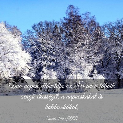 Picture 03 - Ézsaiás 3:19 KAR - Ama napon eltávolítja az Úr az õ lábaik - Bible Verse Picture
