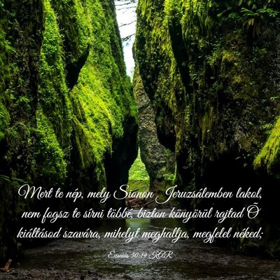 Picture 03 - Ézsaiás 30:19 KAR - Mert te nép, mely Sionon Jeruzsálemben lakol, - Bible Verse Picture