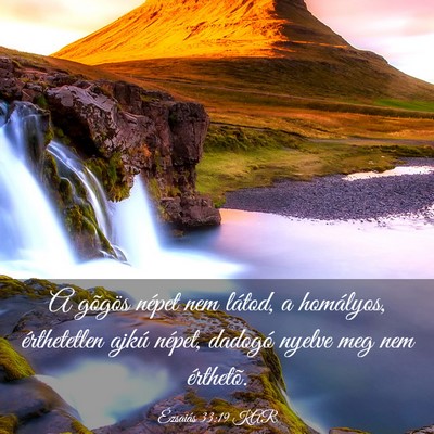Picture 03 - Ézsaiás 33:19 KAR - A gõgös népet nem látod, a homályos, - Bible Verse Picture